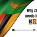 Why Zambia needs to join BRICS.