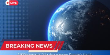 2,000 Internship Jobs Empowering Zambia’s Youth